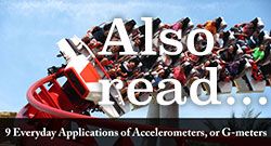 Also read: 9 Everyday Applications of Accelerometers, or G-meters