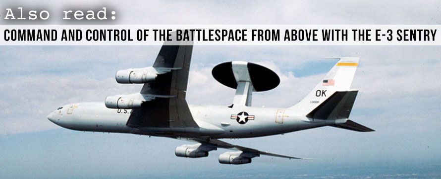 Command and Control of the Battlespace from Above With The E-3 Sentry