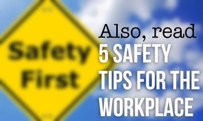 Safety Tips for The Workplace