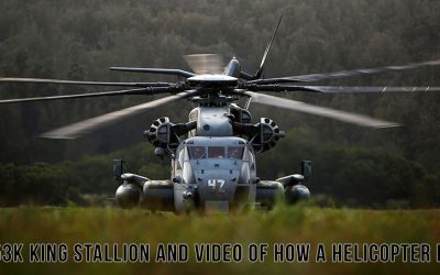 The CH-53K King Stallion and Video of How a Helicopter Flies