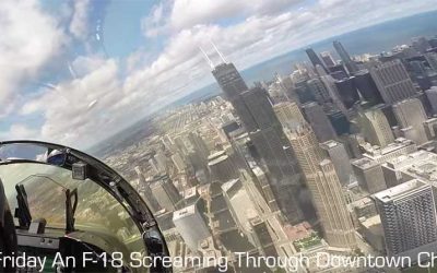 Jet Friday: An F-18 Screaming Through Downtown Chicago