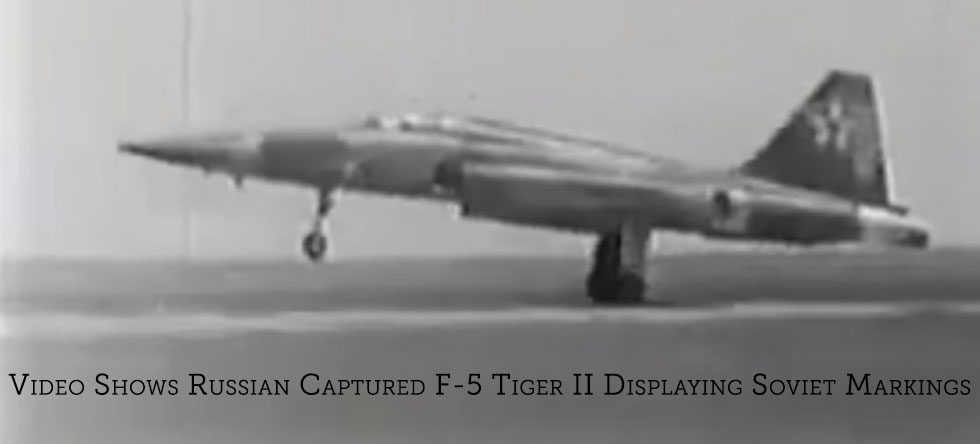Video Shows Russian Captured F-5 Tiger II Displaying Soviet Markings
