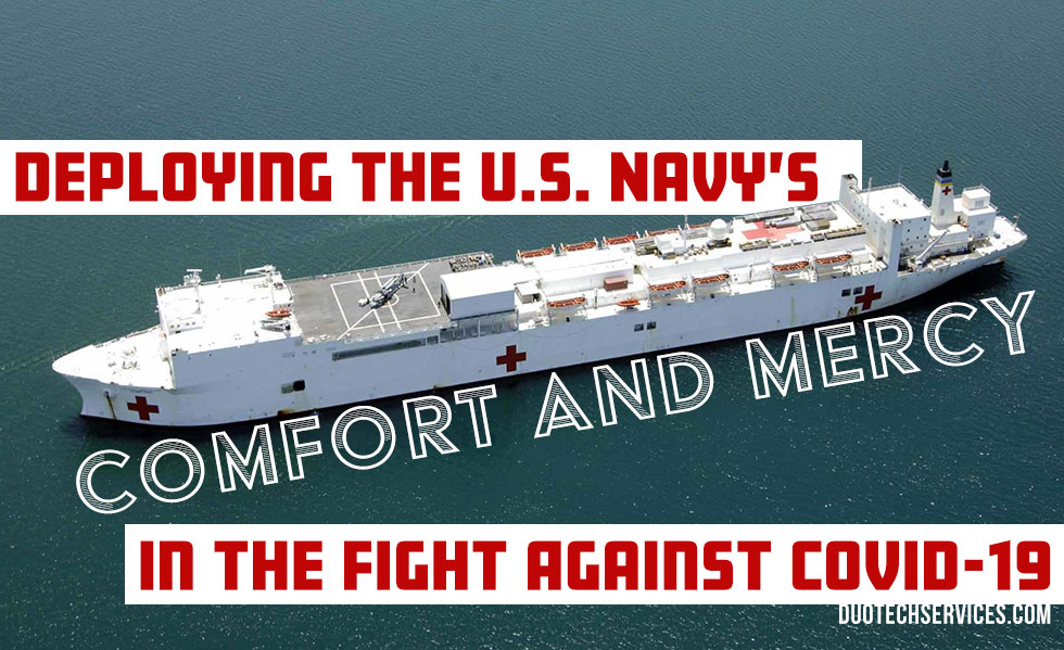 Deploying The U.S. Navy’s Comfort and Mercy in The Fight Against COVID-19